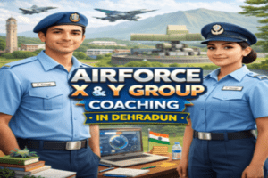 Airforce X and Y Group Coaching in Dehradun